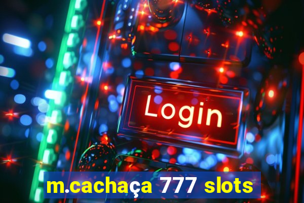 m.cachaça 777 slots